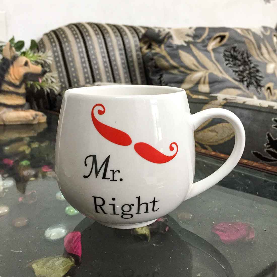 Mr, Right Coffee Mug - For Anniversary & Valentines Day Gift - ApkaMart